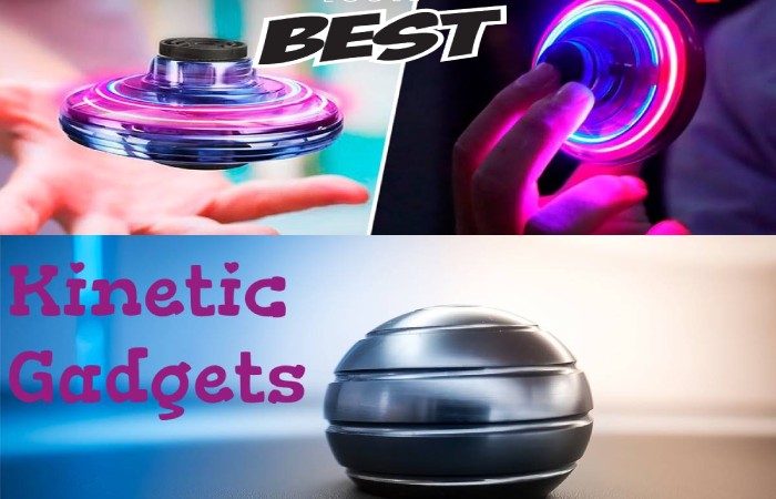 kinetic gadgets