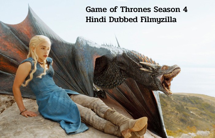 game of thrones season 4 hindi dubbed filmyzilla