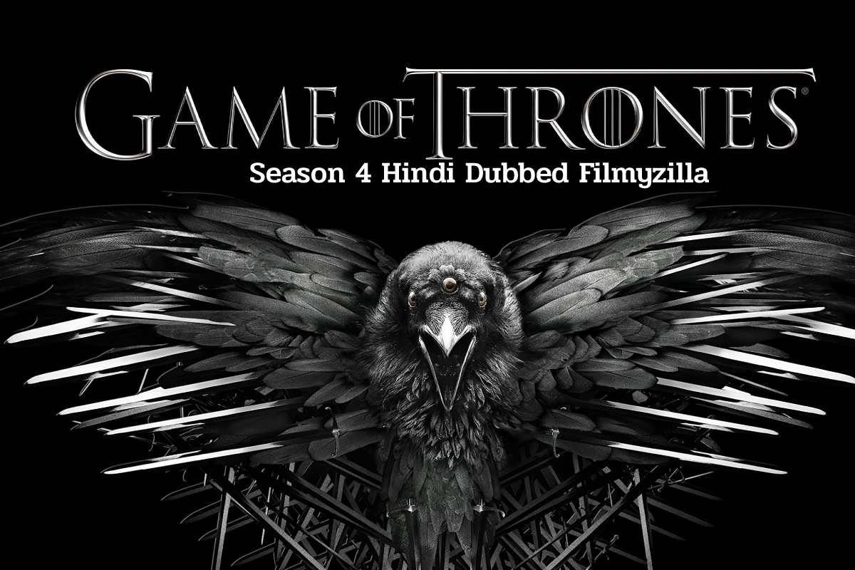 game of thrones season 4 hindi dubbed filmyzilla