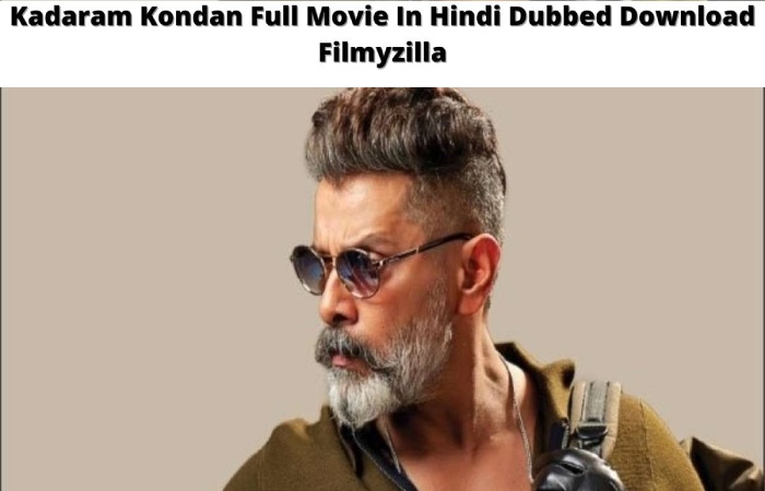 kadaram kondan full movie in hindi dubbed download filmyzilla