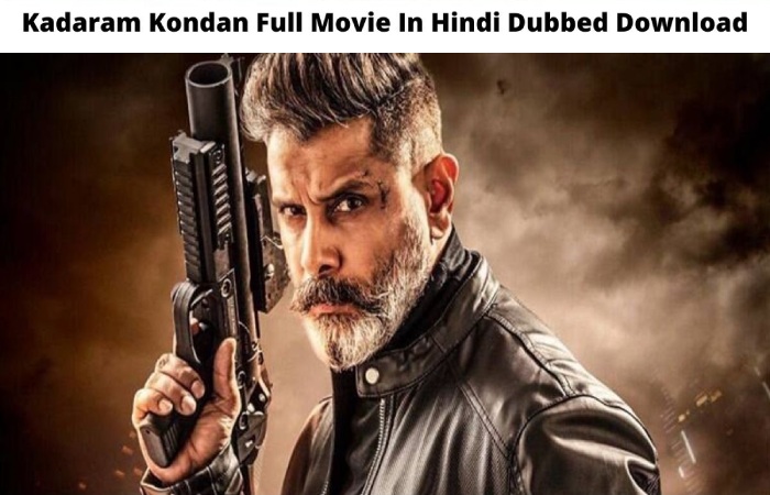 kadaram kondan full movie in hindi dubbed download filmyzilla