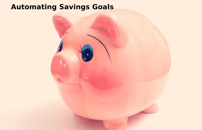 Automating Savings Goals