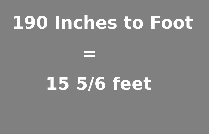 190 Inches to Feet