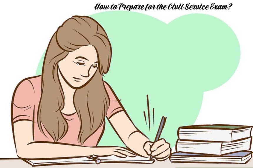 How to Prepare for the Civil Service Exam?