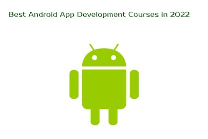 Best Android App Development Courses in 2022