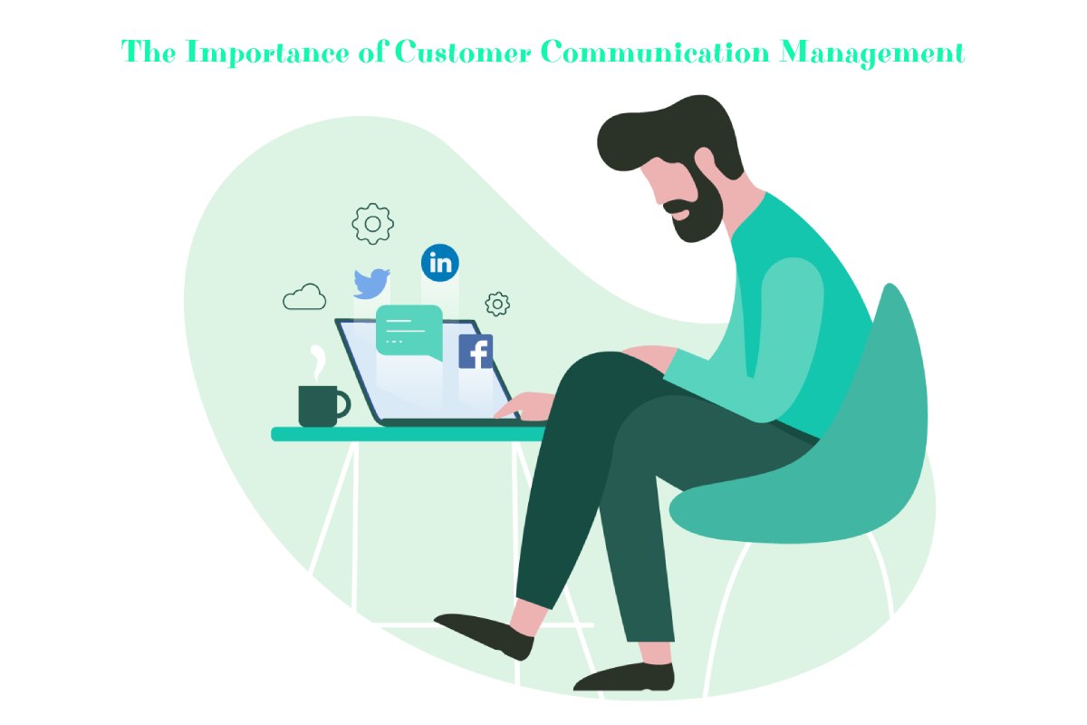 The Importance of Customer Communication Management