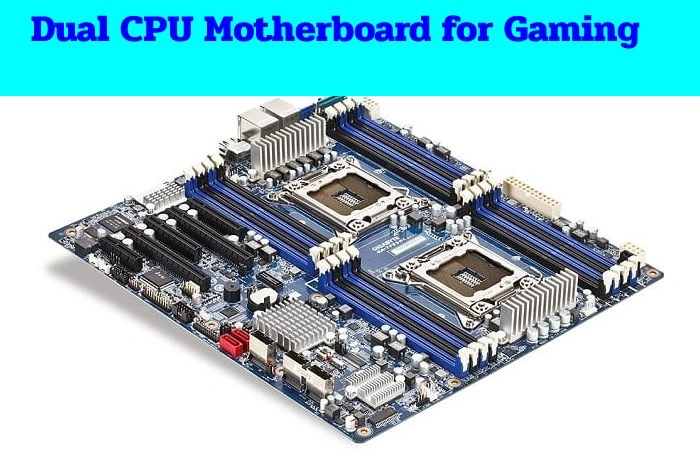 Dual CPU Motherboard for Gaming