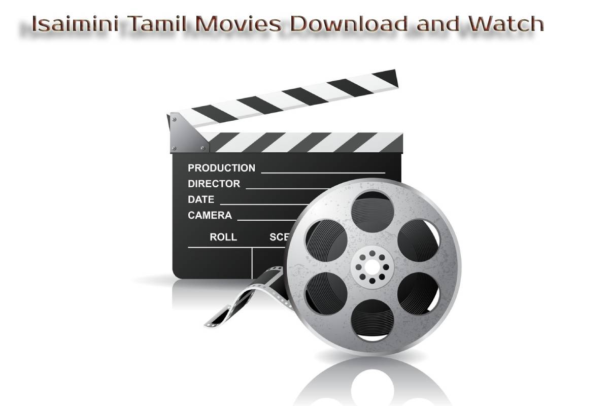 Isaimini Tamil Movies Download and Watch