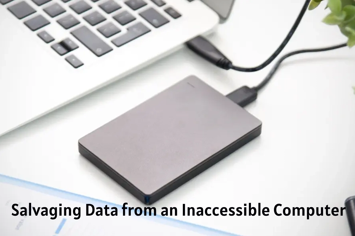 salvaging data from an inaccessible computer