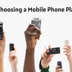 Choosing a Mobile Phone Plan