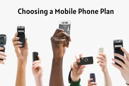 Choosing a Mobile Phone Plan