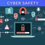 Cyber Safety: Tips To Stay Safe Online