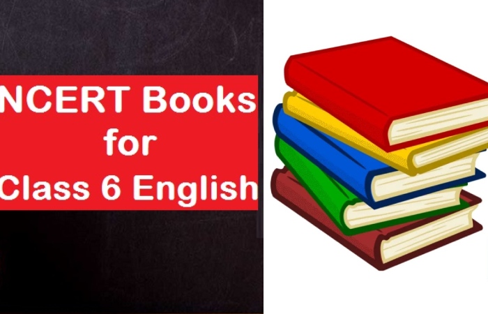 Benefits of using NCERT English Book for Class 6