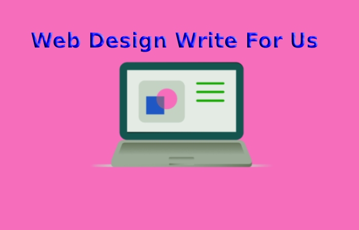 Web Design Write For Us