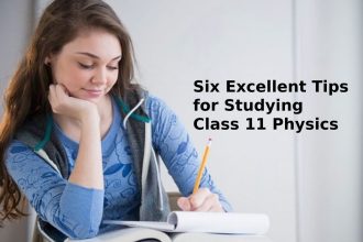 Six Excellent Tips for Studying Class 11 Physics