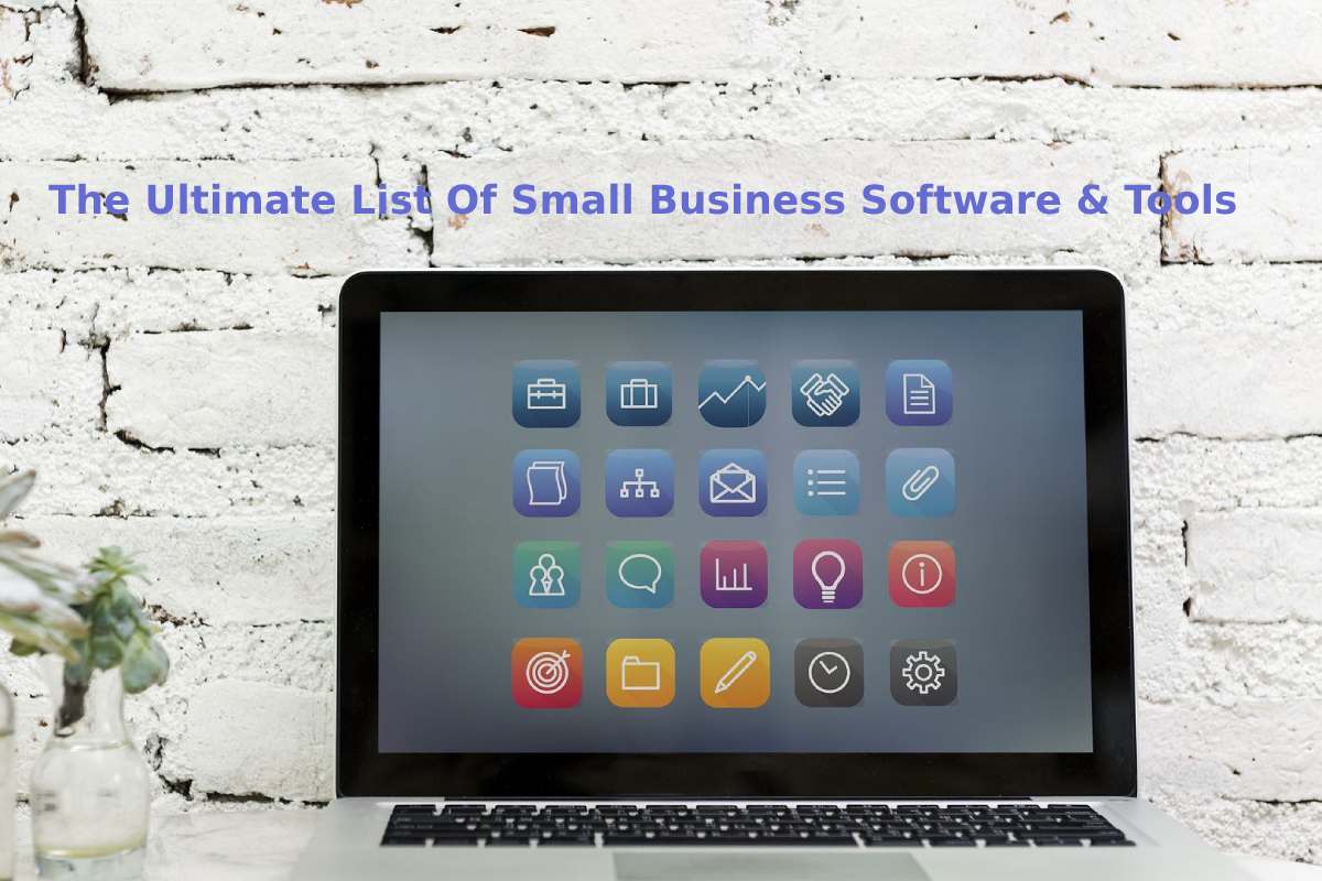 The Ultimate List Of Small Business Software & Tools