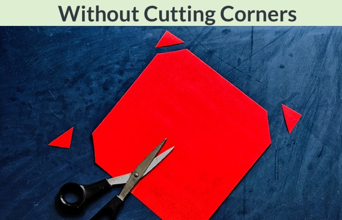 Cut Spending Without Cutting Corners