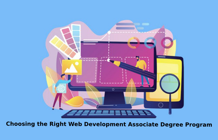 Choosing the Right Web Development Associate Degree Program