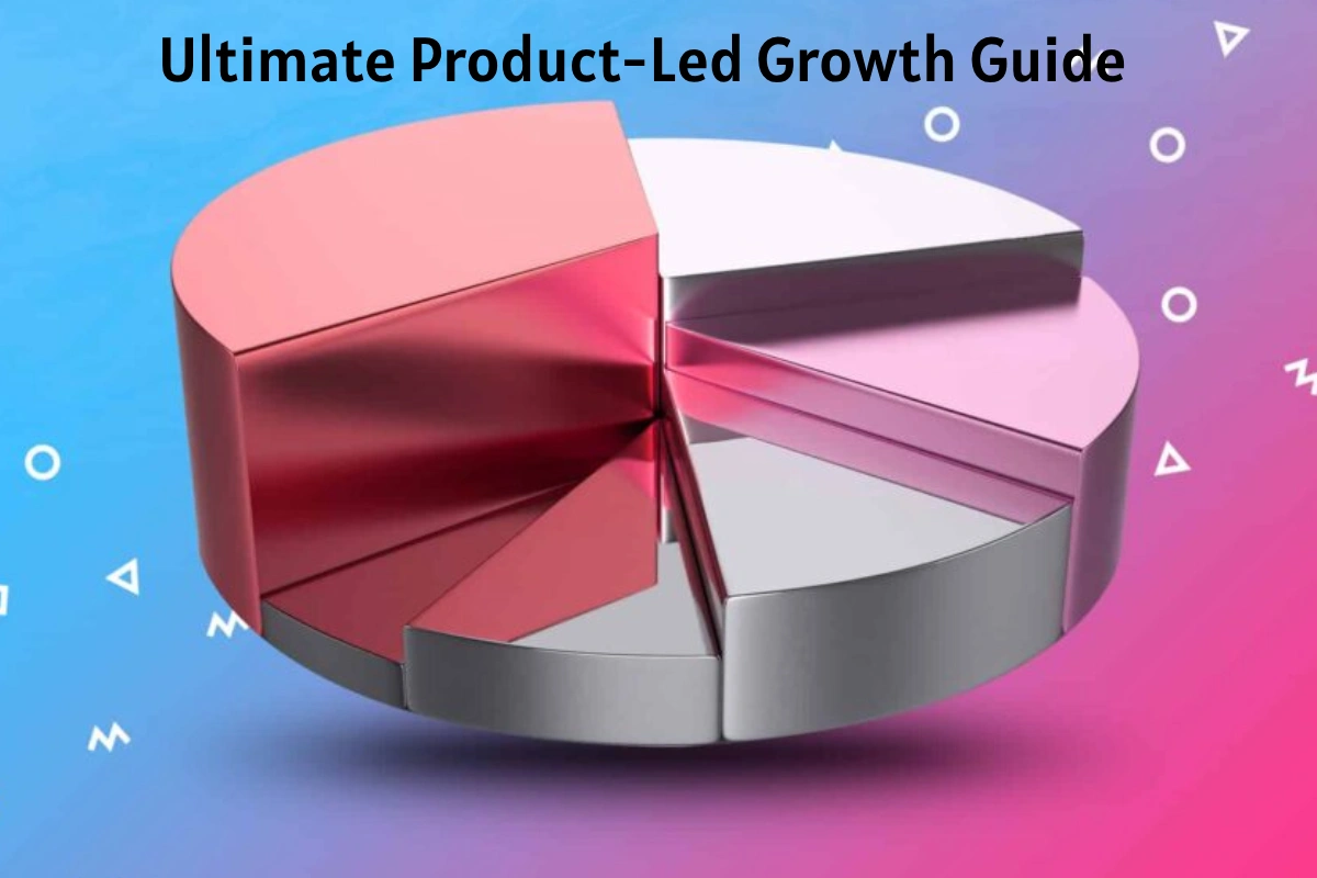 Ultimate Product-Led Growth Guide