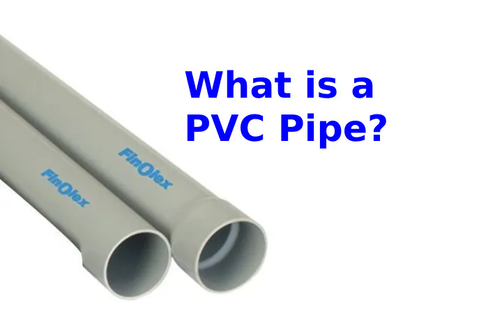 What is a PVC Pipe?