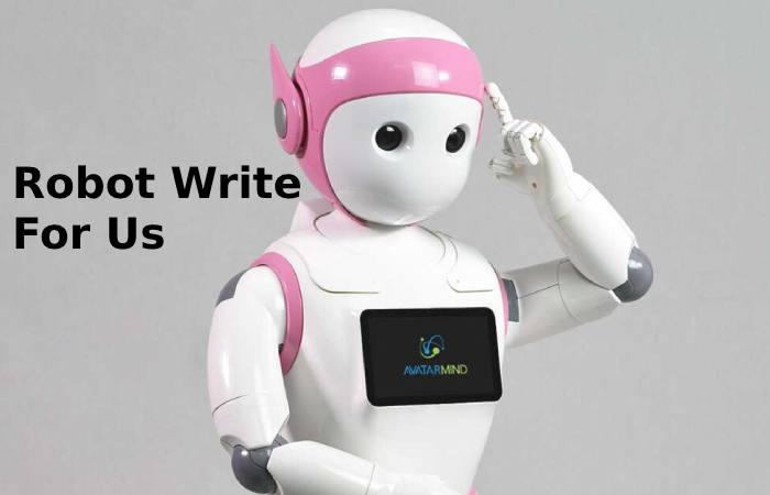 Robot Write For Us