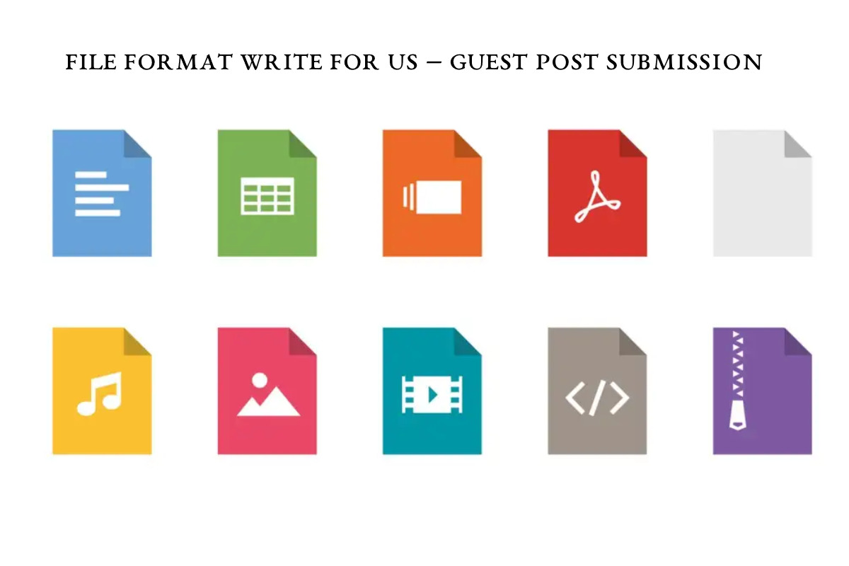 File Format Write For Us – Guest Post Submission