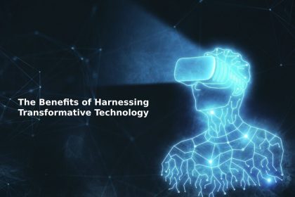 The Benefits of Harnessing Transformative Technology