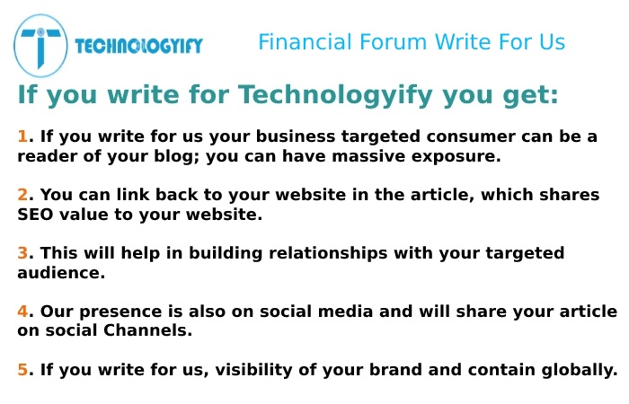 Why Write For Technologyify – Financial Forum Write for Us