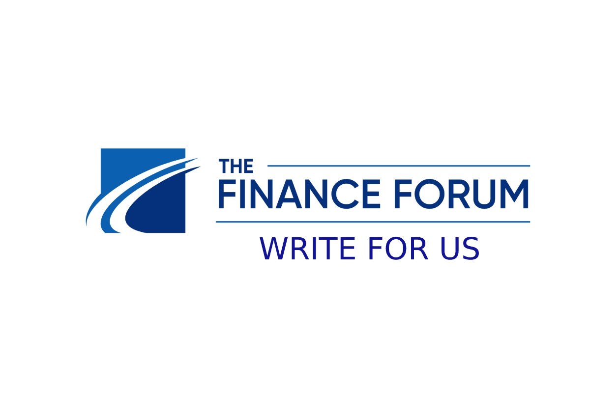 Financial Forum Write For Us – News Guest Post