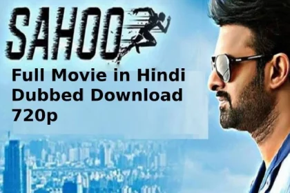 sahoo full movie in hindi dubbed download 720p