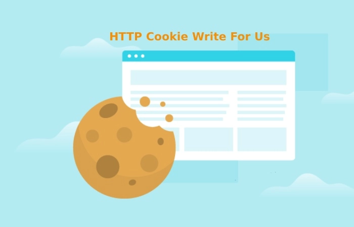 HTTP Cookie Write For Us