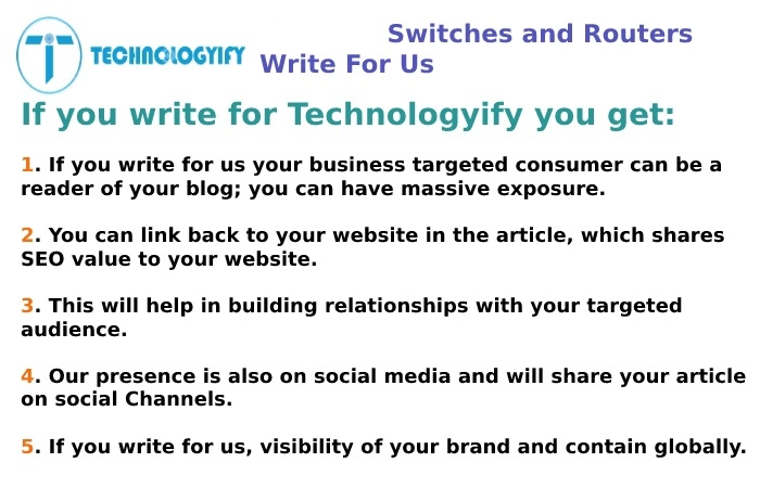Why Write For Technologyify – Switches and Routers Write for Us