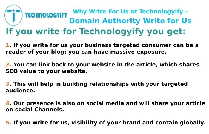 Why Write for Technologyify – Domain Authority Write for Us