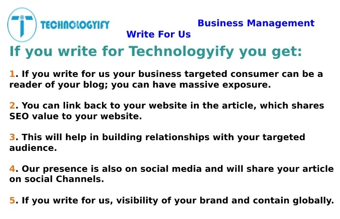 Why Write For Us at Technologyify – Business Management Write For Us