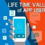 How to Maximize the Lifetime Value of Your Mobile App Users?
