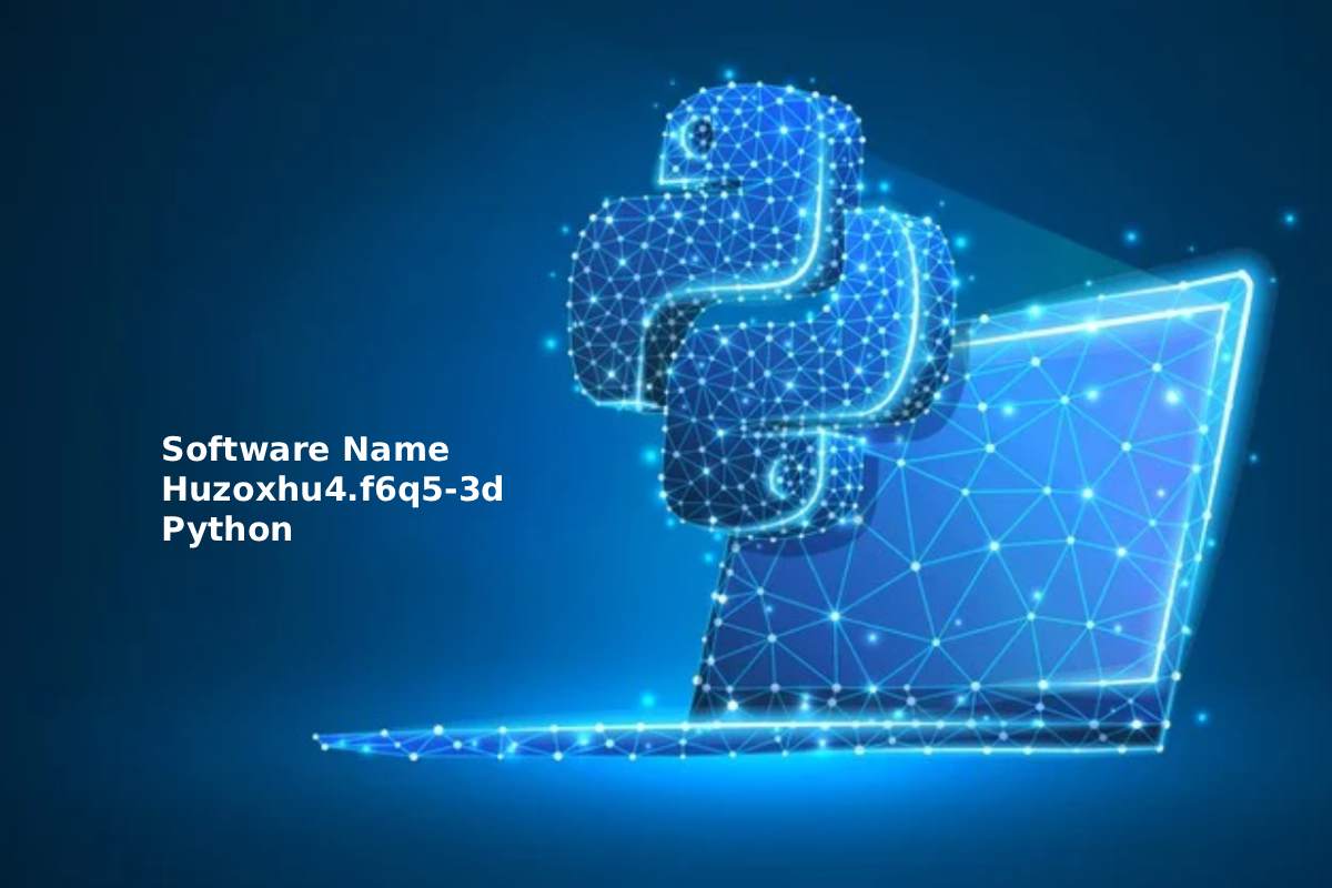 Software Name Huzoxhu4.f6q5-3d Python