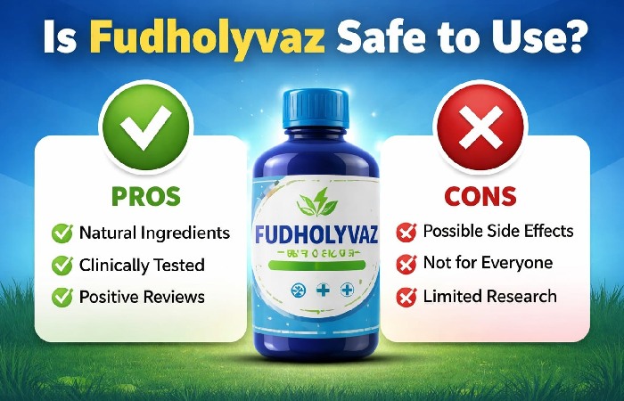 Is Fudholyvaz Safe to Use?